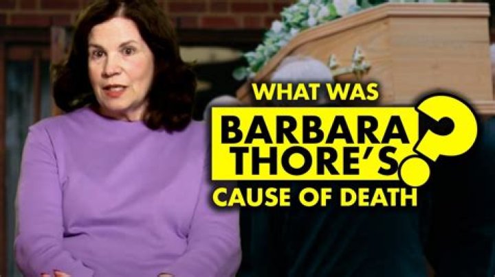 Barbara Thore Cause Of Death, Age, Wife, Children, Parents