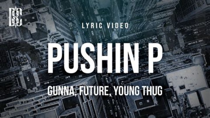 BlogPaper | LYRICS: Gunna Pushin P