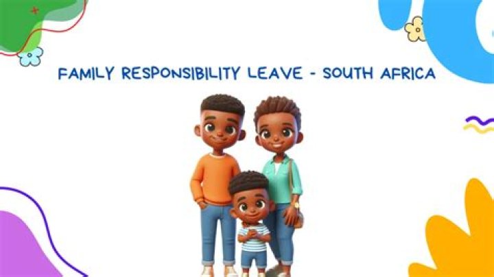 Comprehensive Guide To Family Responsibility Leave In South Africa