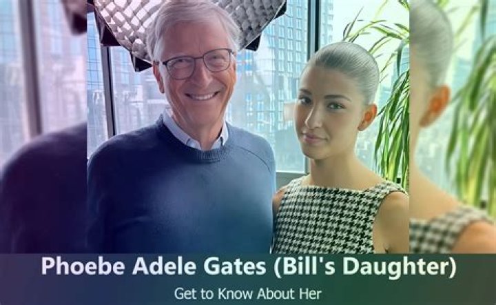 Does Bill Gates Daughter, Phoebe Adele Gates Have a Boyfriend? Know her Personal life & Relationship ·
