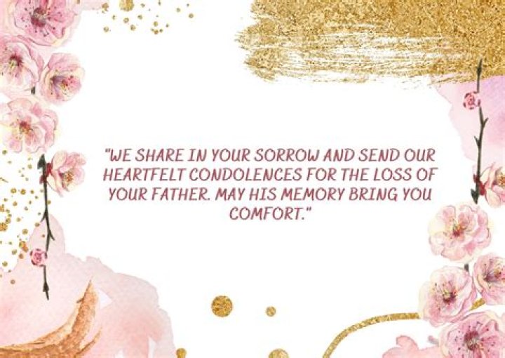 Heartfelt Condolences For The Loss Of Your Father