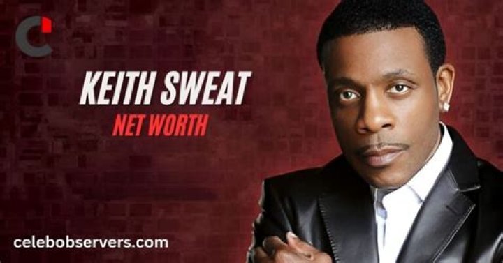 How much is Keith Sweat's net worth today
