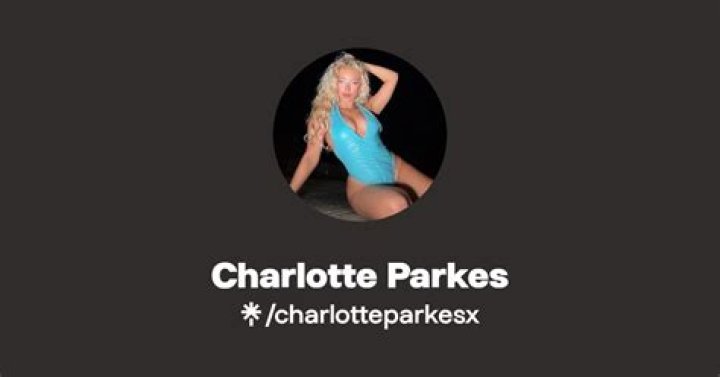 Inside The "Charlotte Parkes OnlyFans Leaks"
