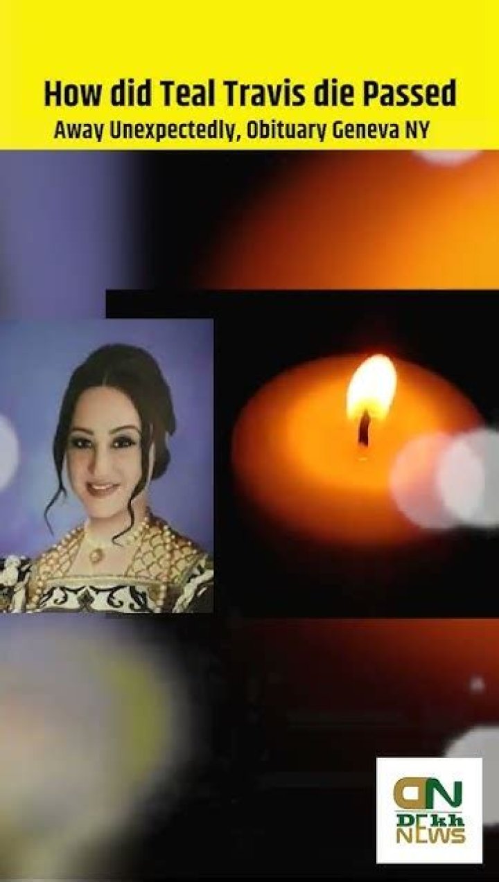 Teal Travis Obituary Geneva Ny How Did