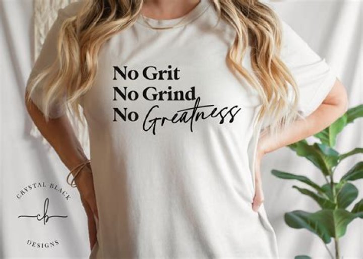 Uncover The Secrets Of "No Grind, No Grit, No Greatness"