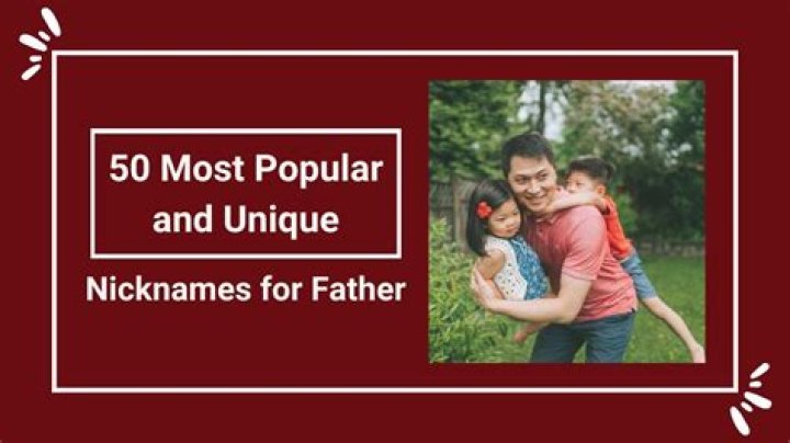 Unveiling The Secrets Of Dad Nicknames: A Journey Of Discovery