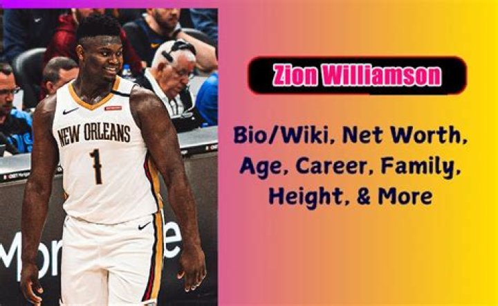 Zion Williamson - Bio, Age, Net Worth, Height, Nationality, Body Measurement, Career ·